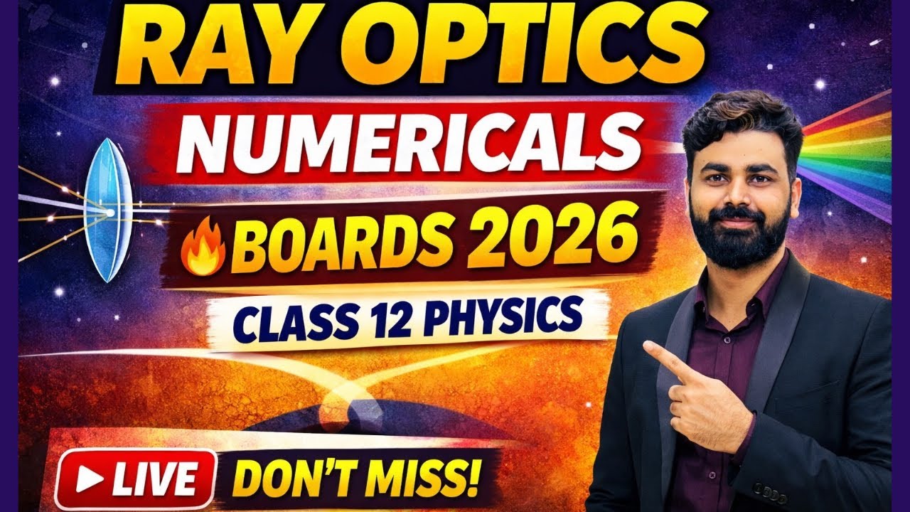 Ray Optics 🔥 Most Important Numericals | Class 12 Physics | Boards 2026 | LIVE