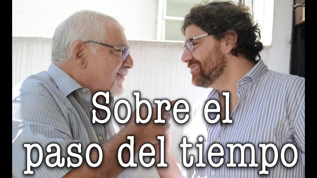 Jorge y Demian Bucay - Sobre el paso del tiempo