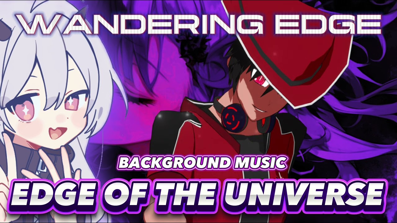 Wandering Edge BGM - Edge Of The Universe