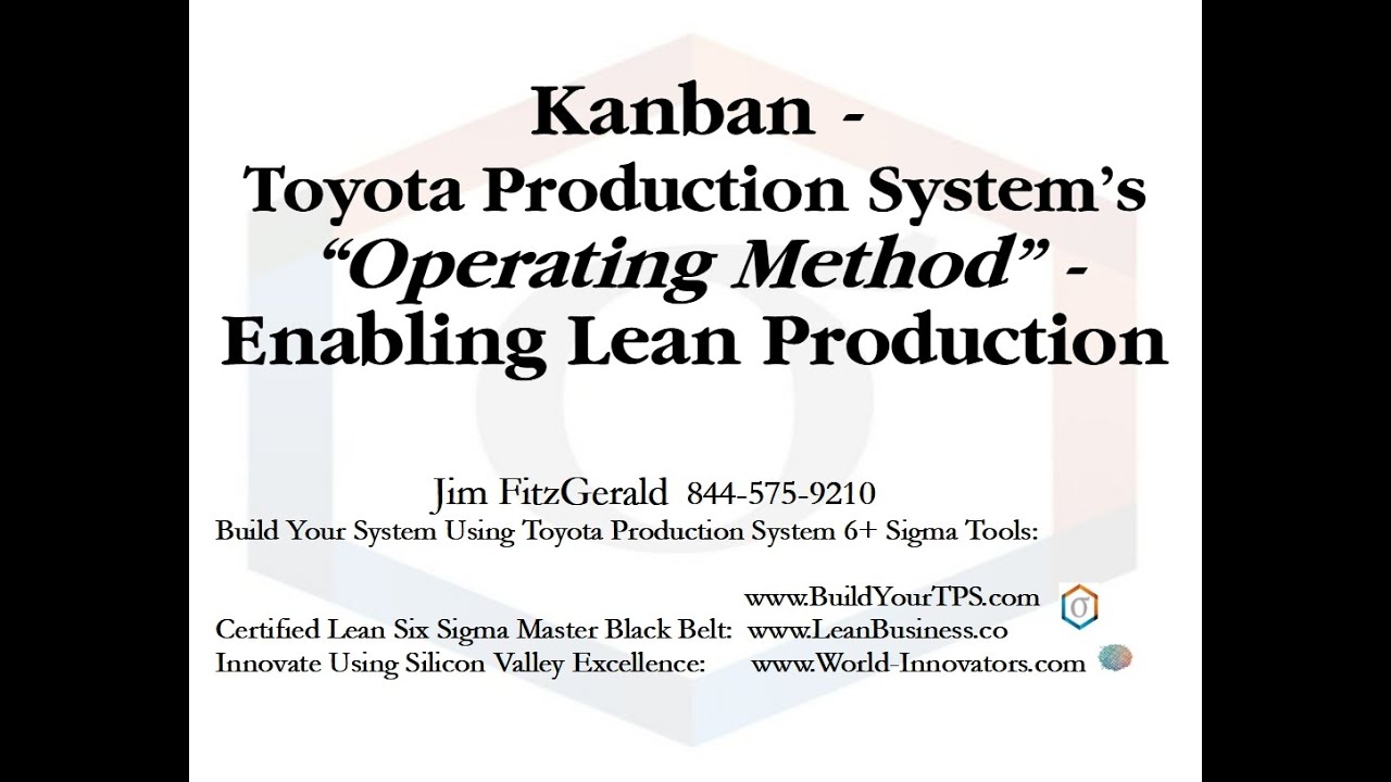 Kanban Enables Lean Production, Toyota's Pull Method