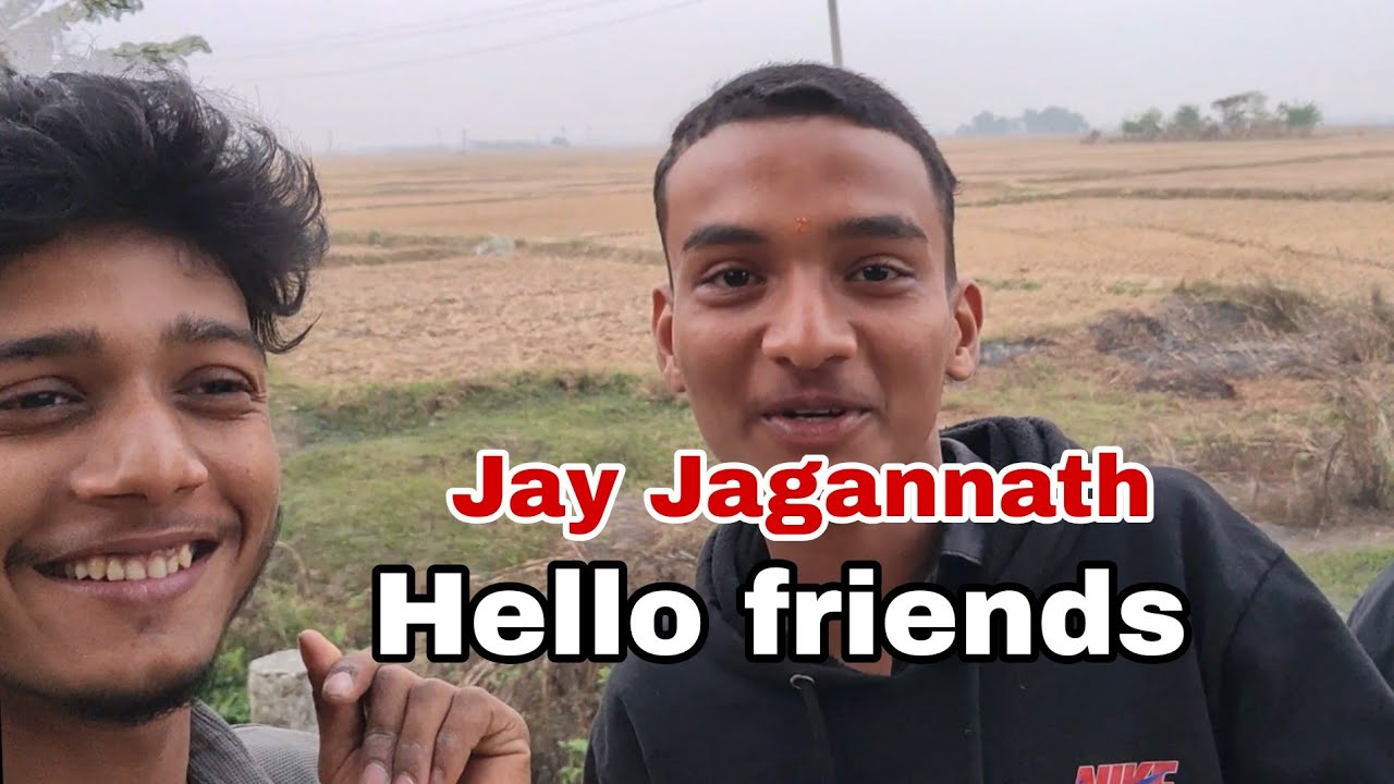 Hello friends Jay Jagannath 