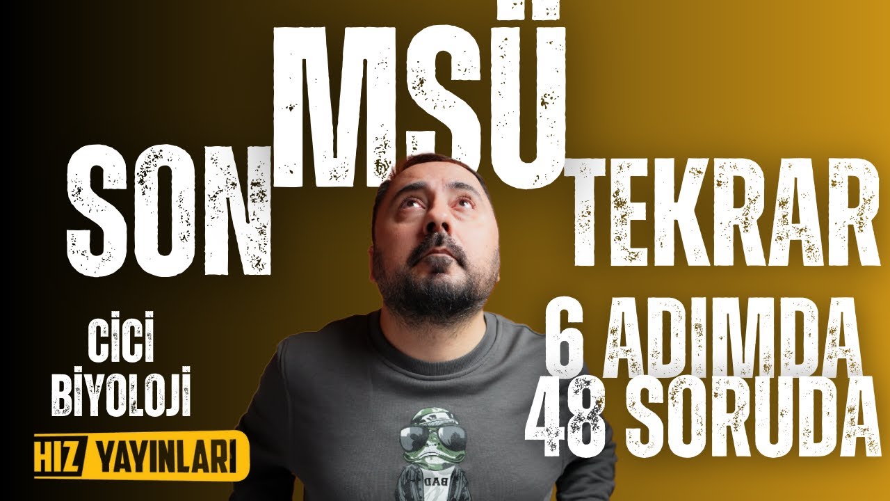 MSÜ BİYOLOJİ SON TEKRAR - 6 ADIMDA 48 SORUDA