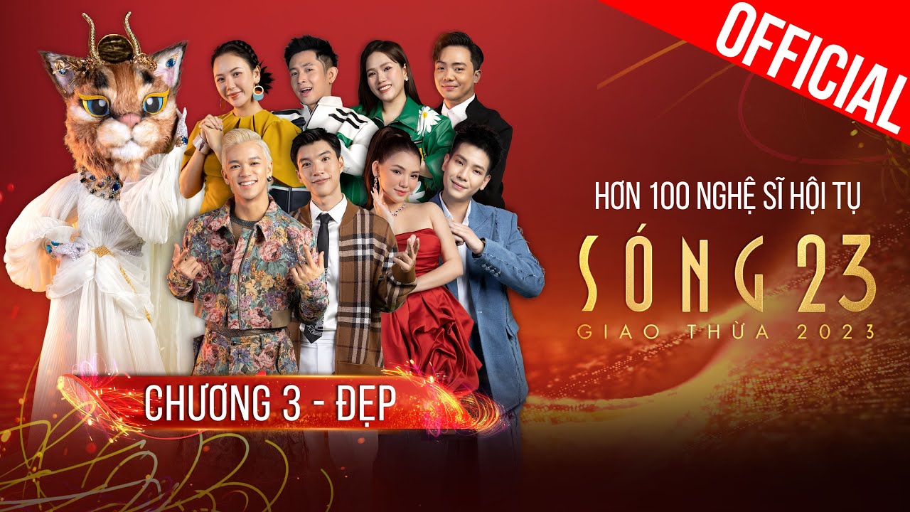 S&oacute;ng 23 - Chương 3: Fan đổ đứ đừ trước visual của HIEUTHUHAI, Qu&acirc;n A.P, Myra Trần, C&ocirc; M23