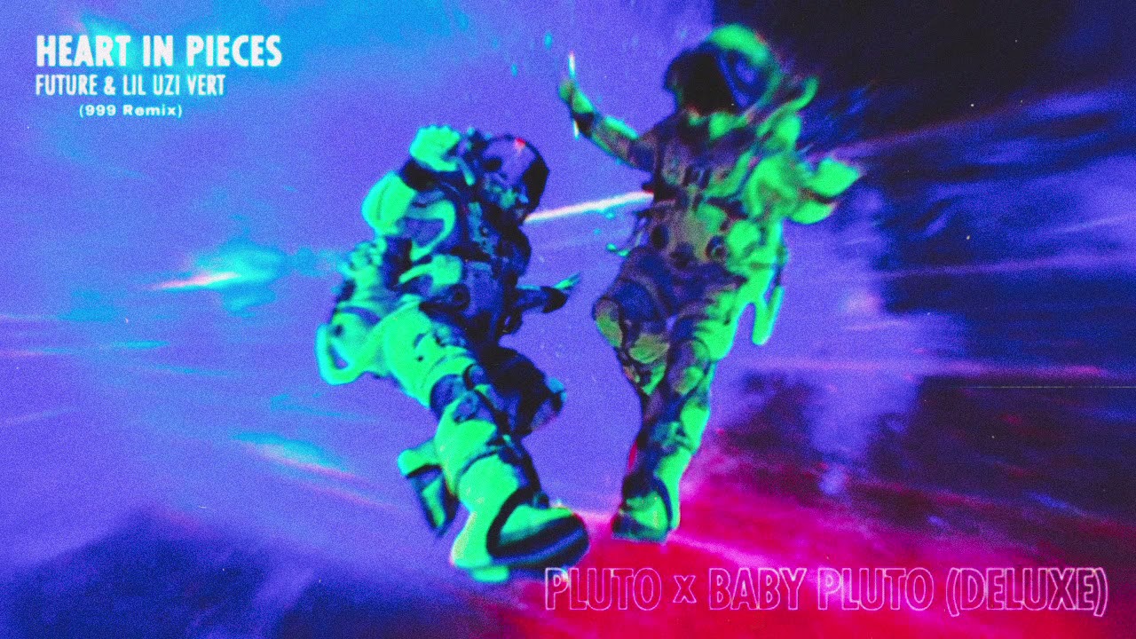 Future & Lil Uzi Vert - Heart In Pieces [999 Remix] (feat. Juice WRLD)