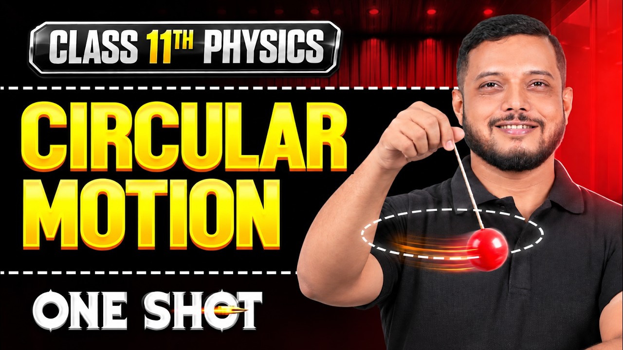 CIRCULAR MOTION in One Shot | All Concepts & PYQs Covered | Class 11 Physics