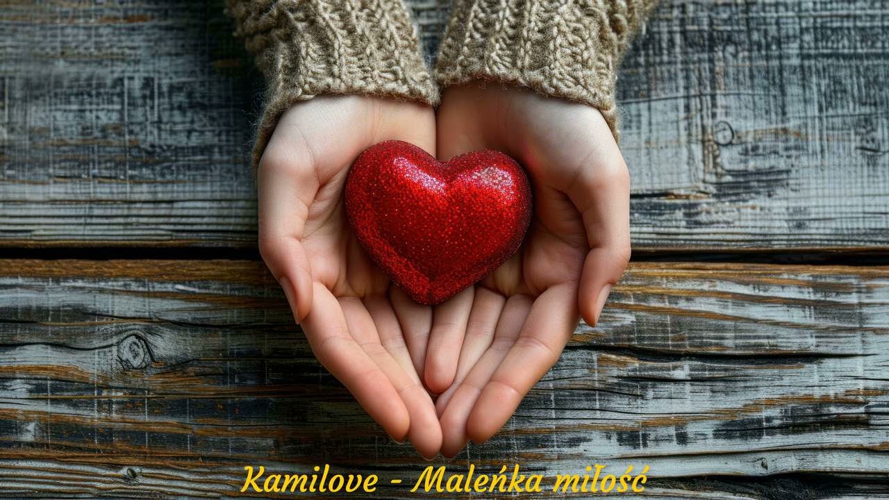 Kamilove - Maleńka miłość