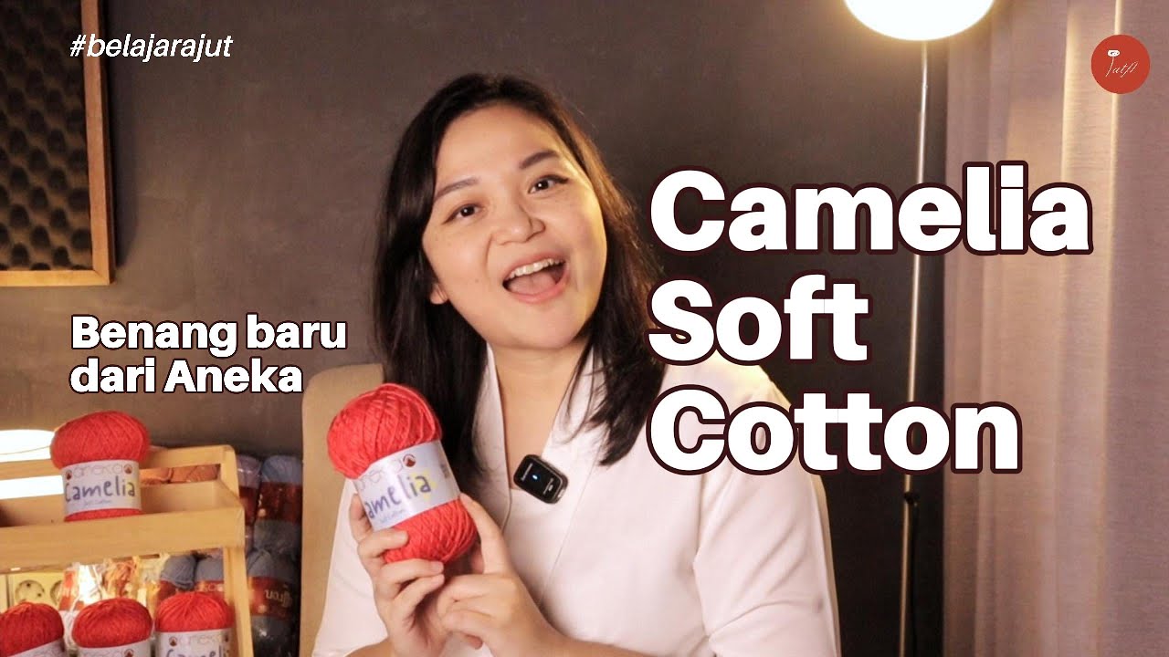 Benang Baru Lagi dari Aneka! Camelia Soft Cotton