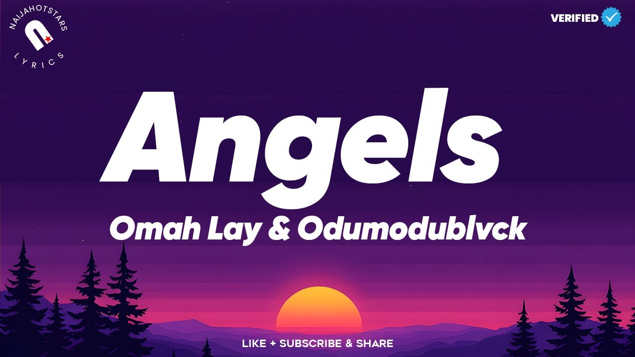 Leeka Beats, Omah Lay & Odumodublvck - Angels Lyrics