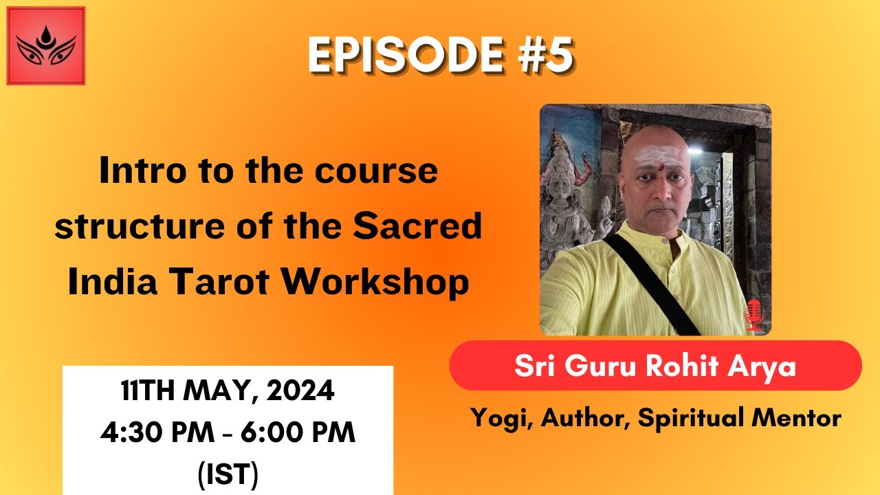 Intro to the course structure of the Sacred India Tarot Workshop