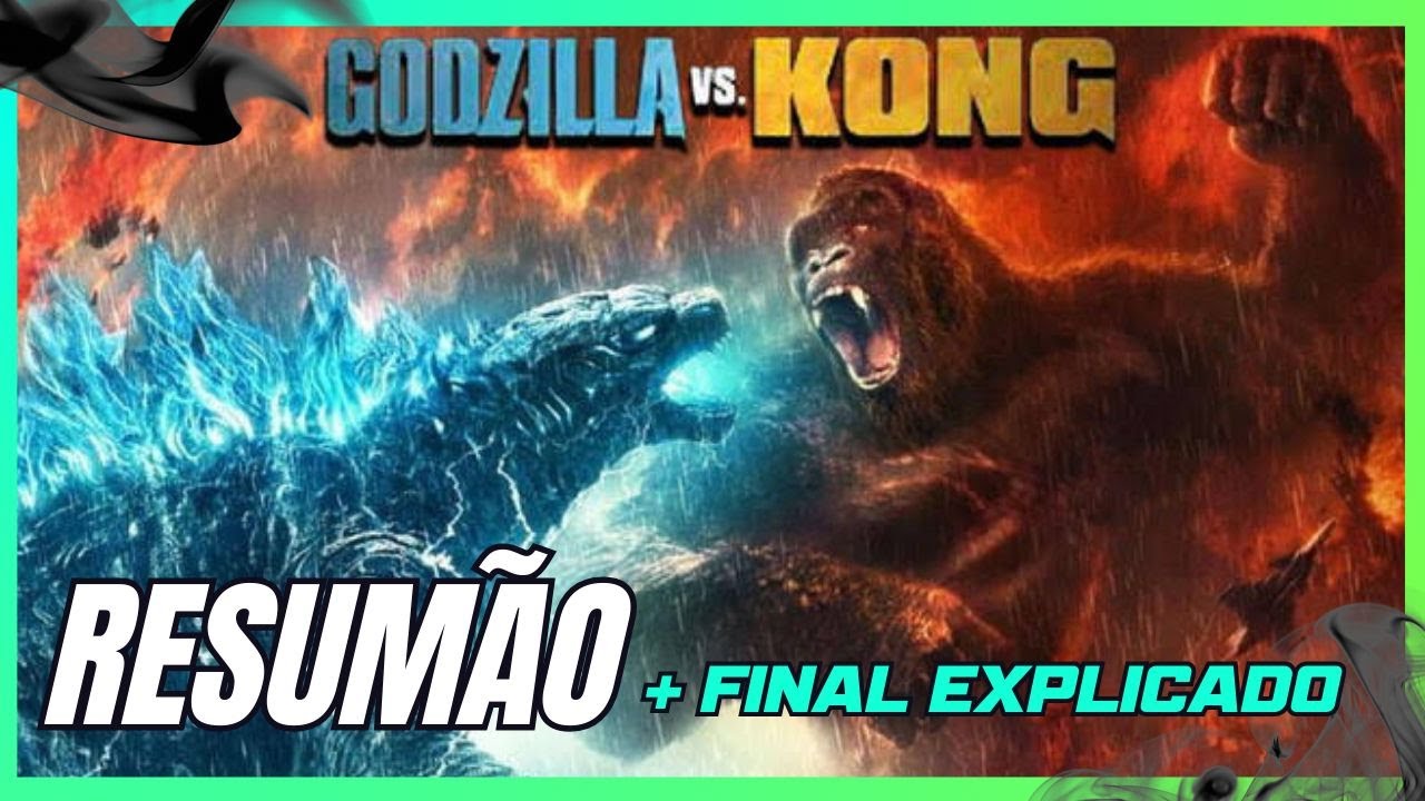 GODZILLA VS. KONG - RESUMO COMPLETO E FINAL EXPLICADO