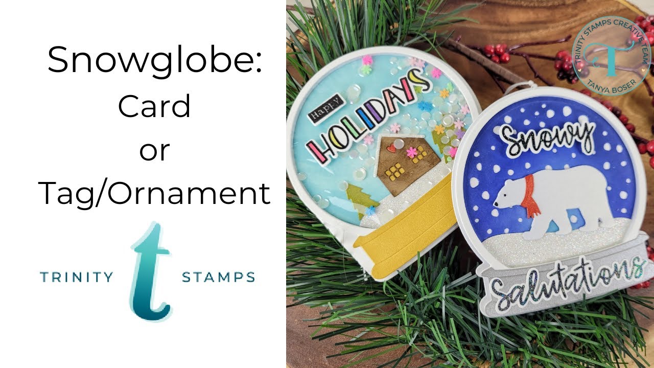 Snowglobes: Card or Tag/Ornament with Trinity Stamps