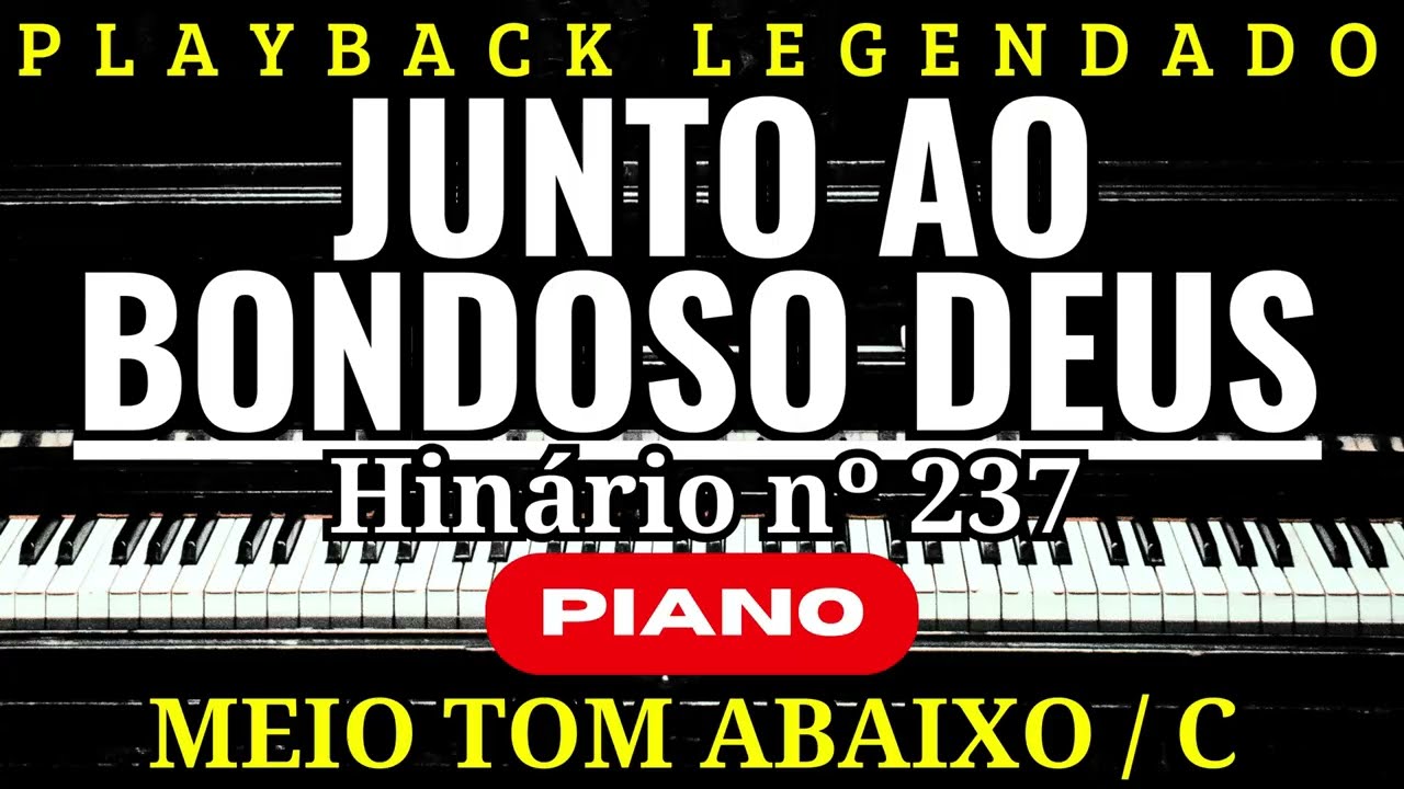 JUNTO AO BONDOSO DEUS | HINÁRIO Nª237 ( PLAYBACK LEGENDADO/ MEIO TOM ABAIXO/ C ) By Windeamyn Lins