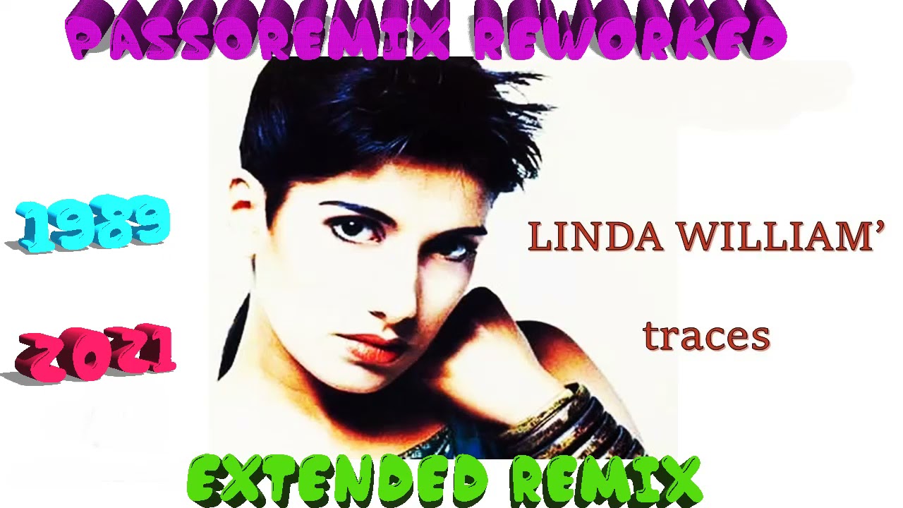 PASSOREMIX Linda William's Traces 1989 EXTENDED REMIX REWORKED V 2021