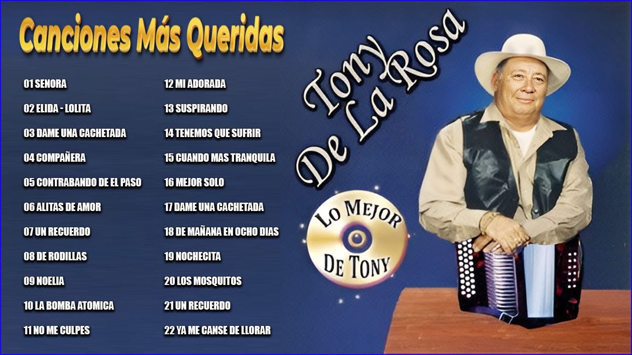 Tony De La Rosa Exitos Tejano Romanticas || Las Canciones Famosas M&aacute;s Escuchadas