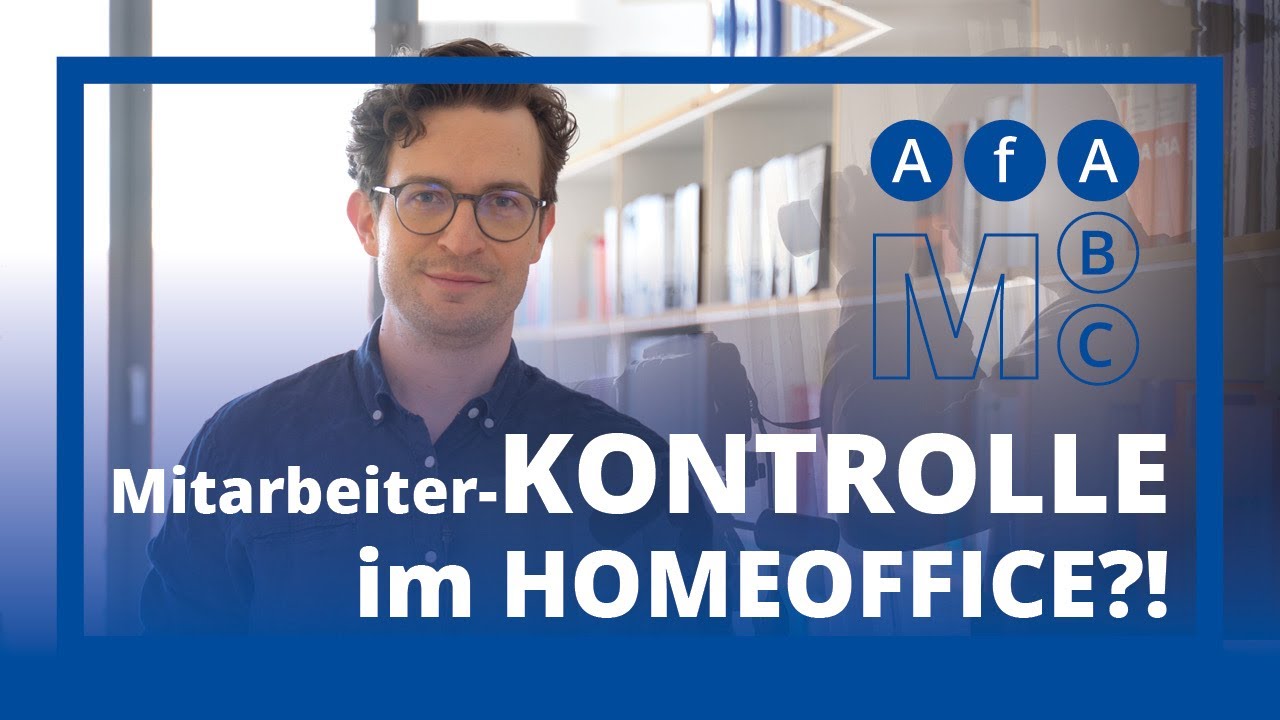 Mitarbeiterkontrolle im Homeoffice / AfA ABC