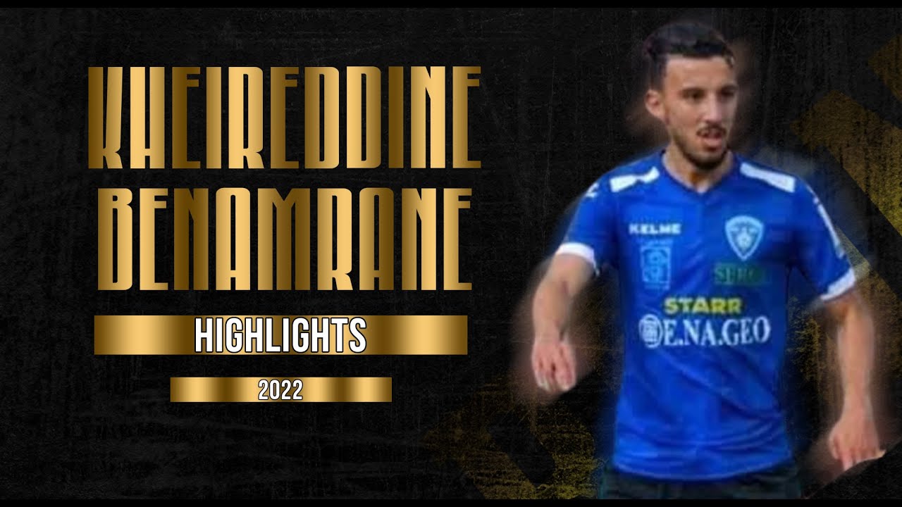 KHEIREDDINE BENAMRANE - RIGHT WINGBACK - CHELGHOUM LA&Iuml;D - ALG - 2022