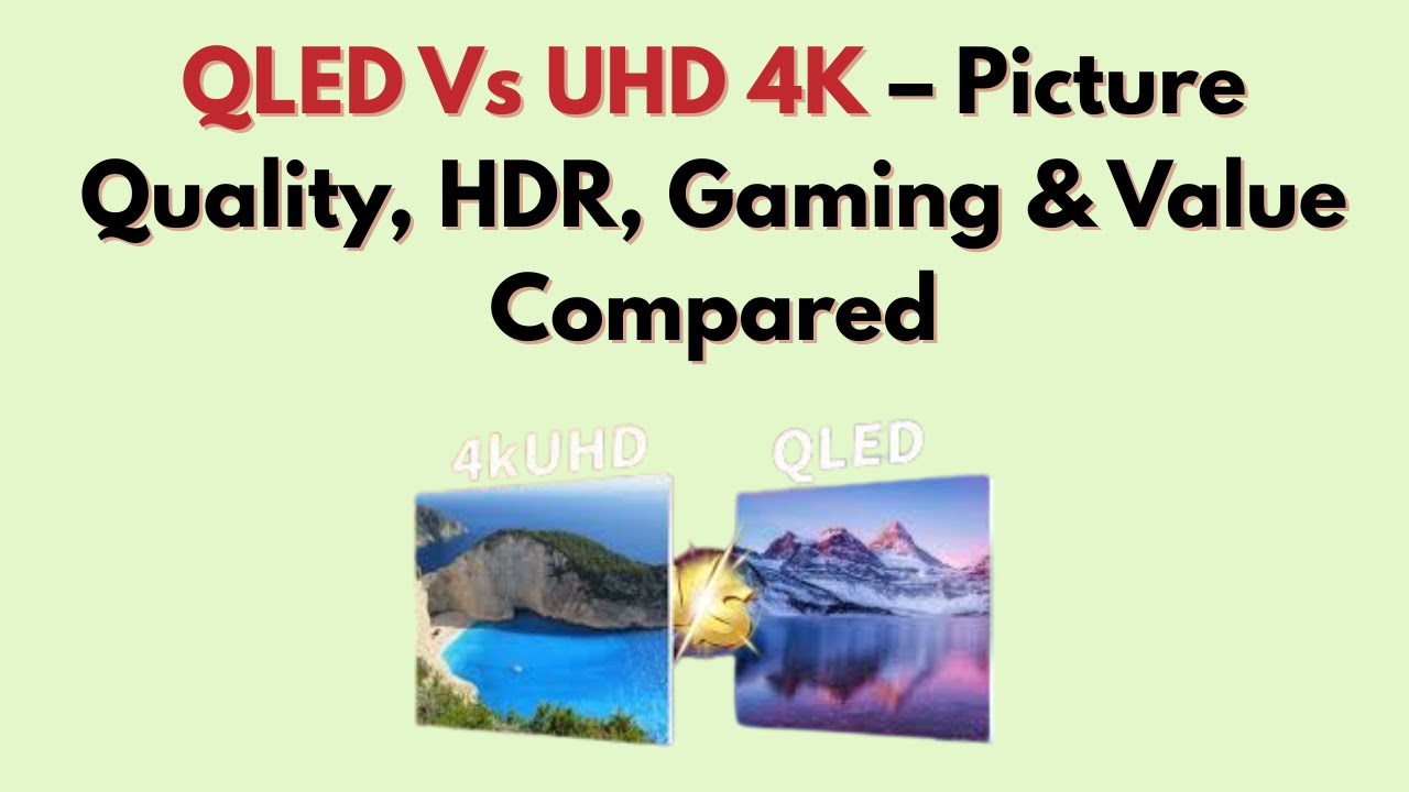 QLED против UHD 4K (2026) &ndash; сравнение качества изображения, HDR, игр и соотношения цены и качества.