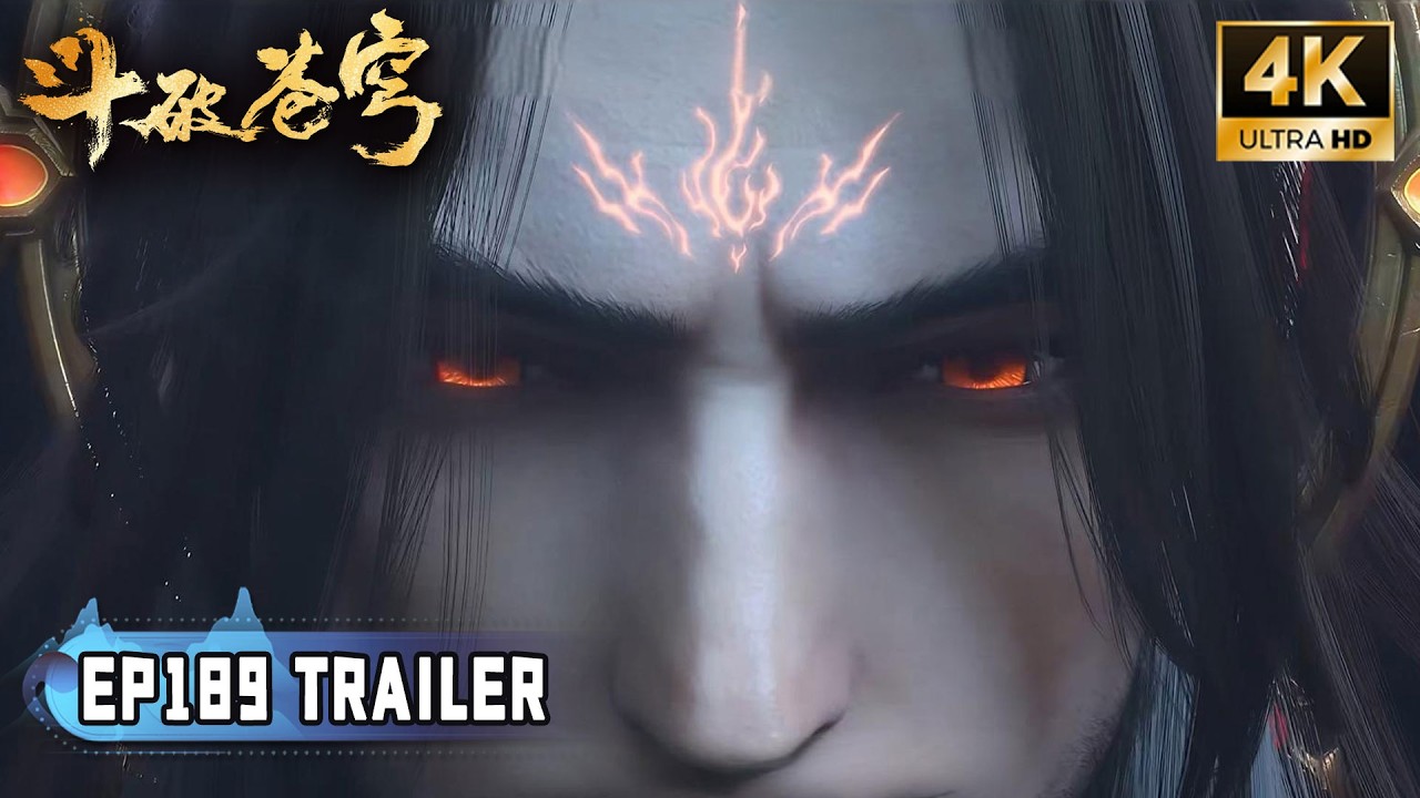 💥BTTH【斗破苍穹】Episode189 超前爆料！虚幻与现实！萧炎、魂灭生争夺净莲妖火，血斧萧晨登场！