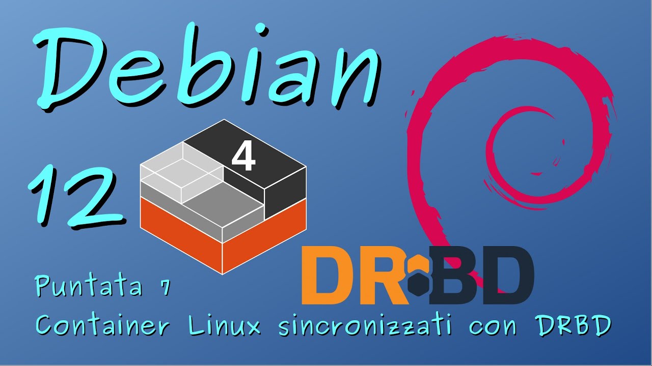 Debian GNU/Linux 12 - 07 - Container Linux sincronizzati su due host con DRBD