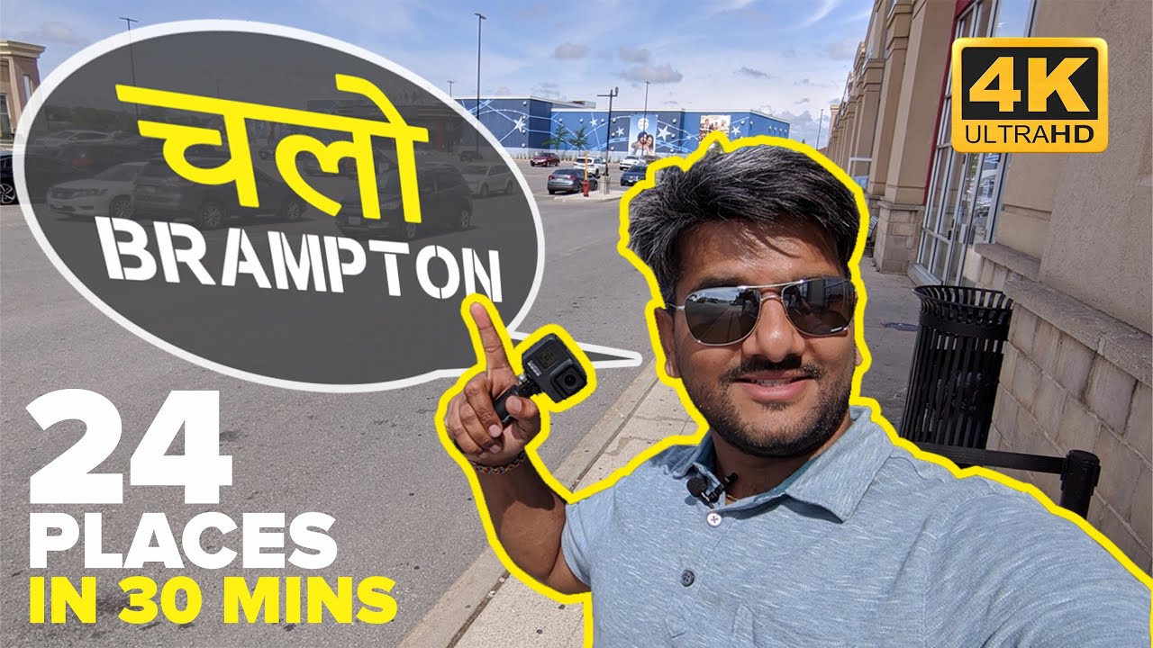 चलो BRAMPTON TOUR in 4K - 24 places in 30 minutes - Canada Ni Life