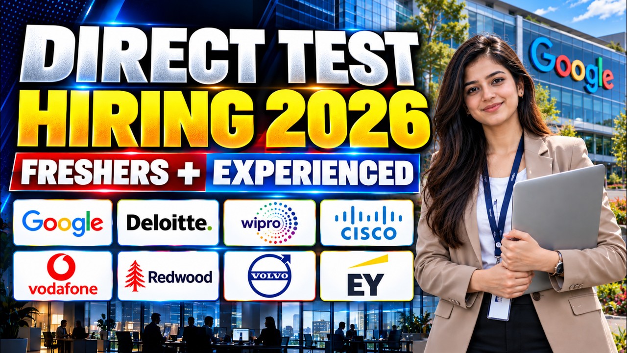 🔥 Direct Test Hiring 2026 | Google, Wipro, Cisco, Deloitte, EY & More | Freshers Jobs