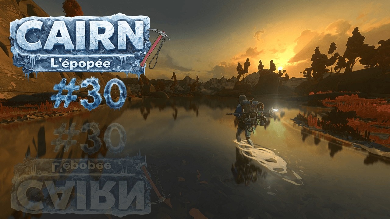 Cairn l'épopée #30 - chill and climb