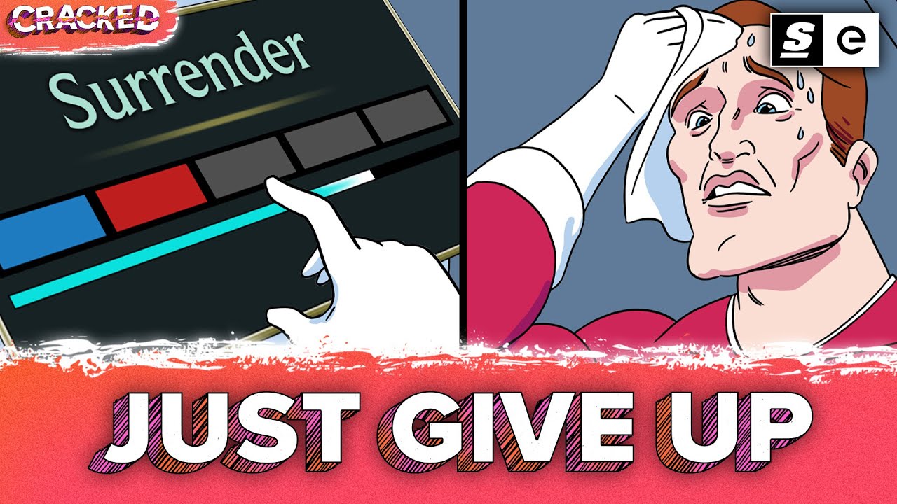 You Should Always Surrender