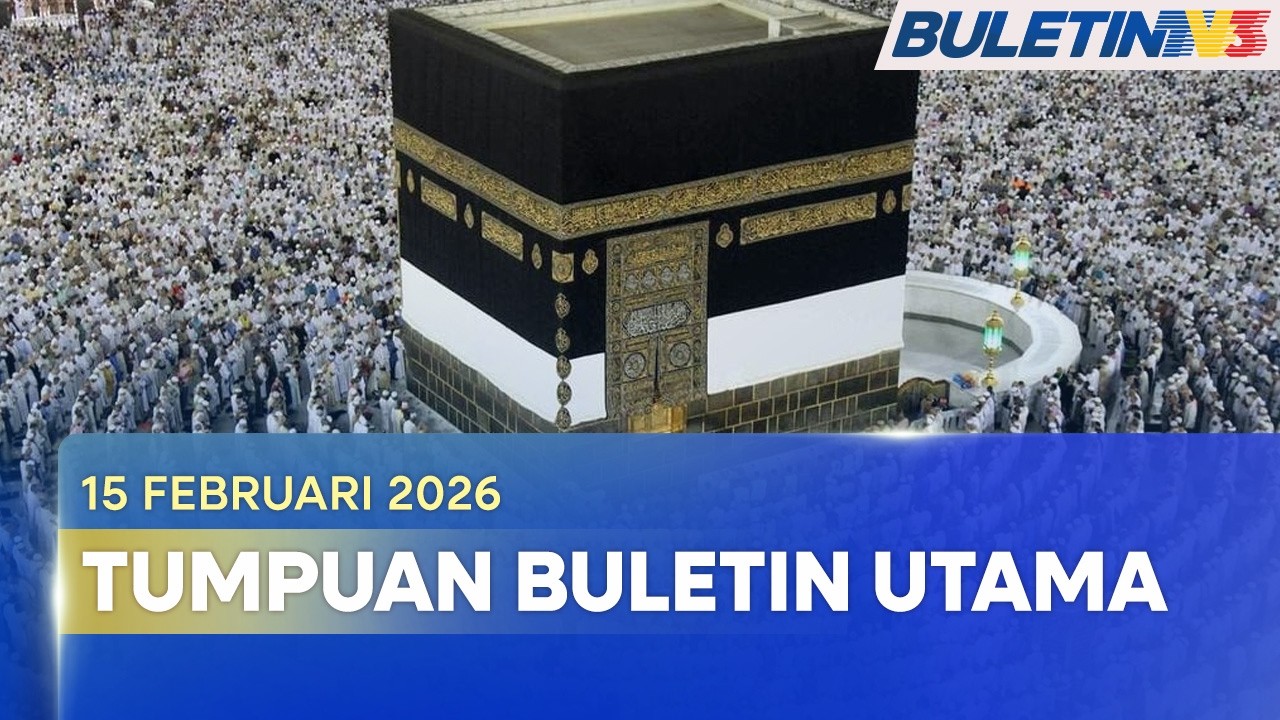 TUMPUAN BULETIN UTAMA | Bayaran Dam Perlu Dijelaskan Lebih Awal Prasyarat Baharu Visa Haji