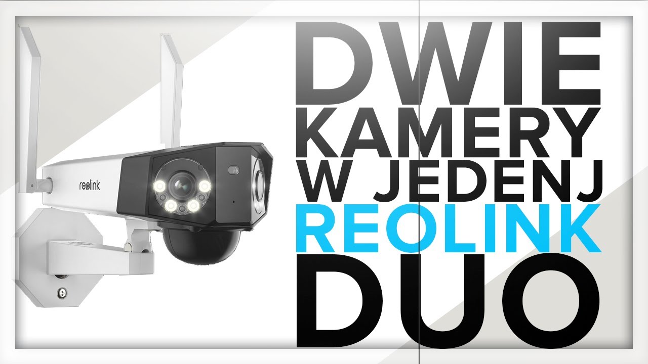 Reolink Duo PoE - 2 KAMERY W 1 - UNBOXING&RECENZJA - reolink.com