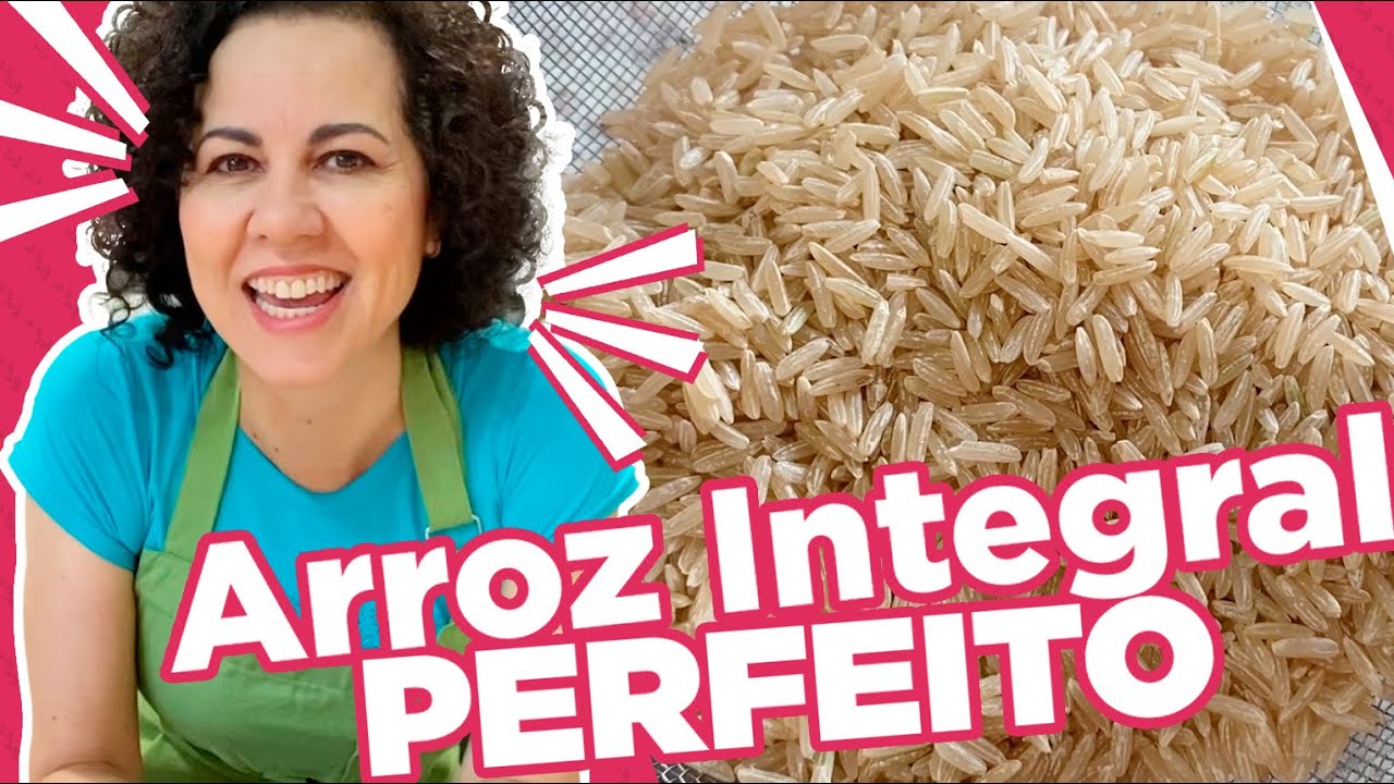 Como Fazer Arroz Integral Perfeito