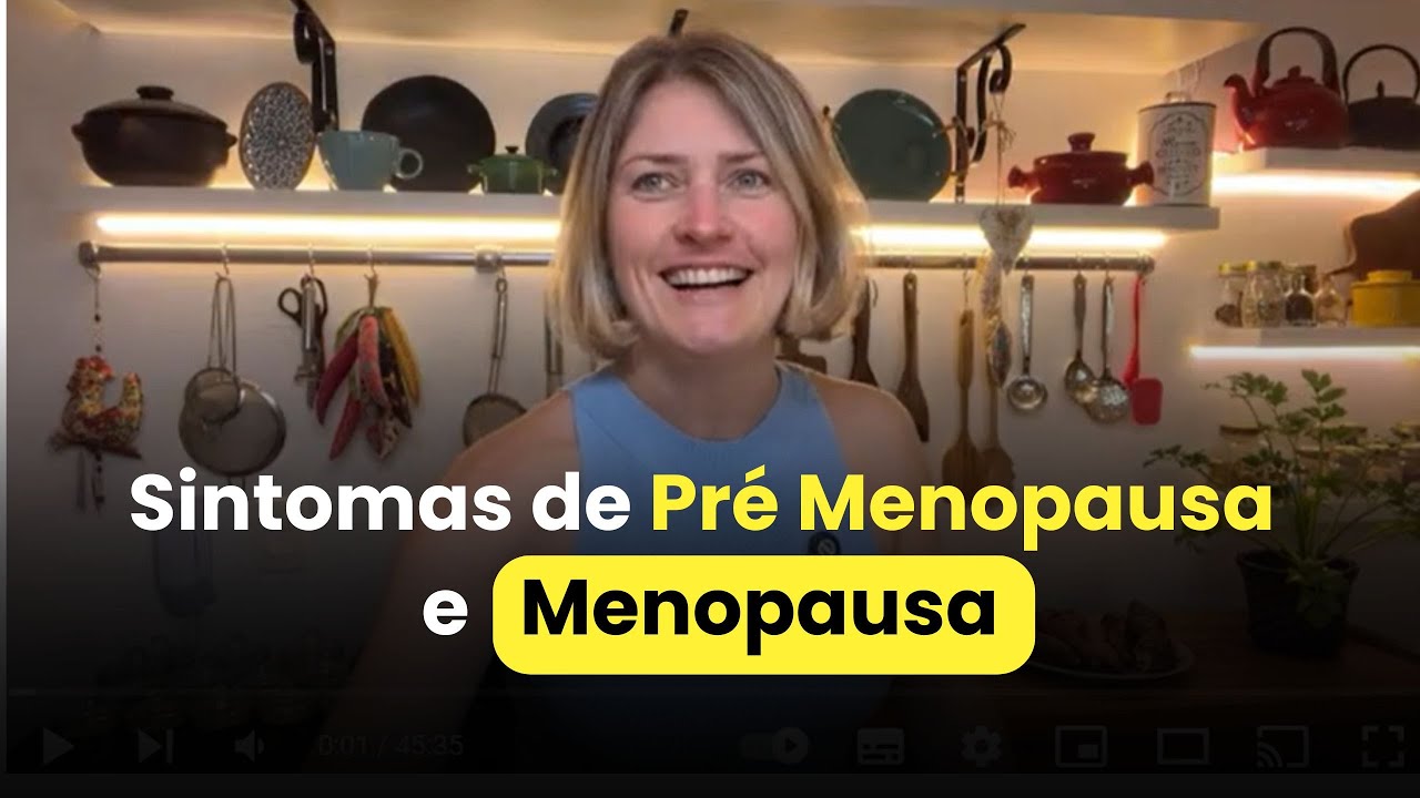 Como aliviar os sintomas de PRÉ MENOPAUSA e MENOPAUSA