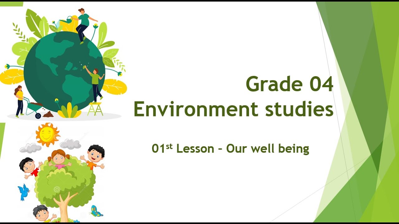 Environment Studies | Grade 04 | Lesson 01 (Our Well Being)