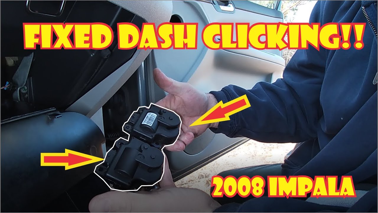 2008 Impala HVAC door actuator clicking (dash making noise)