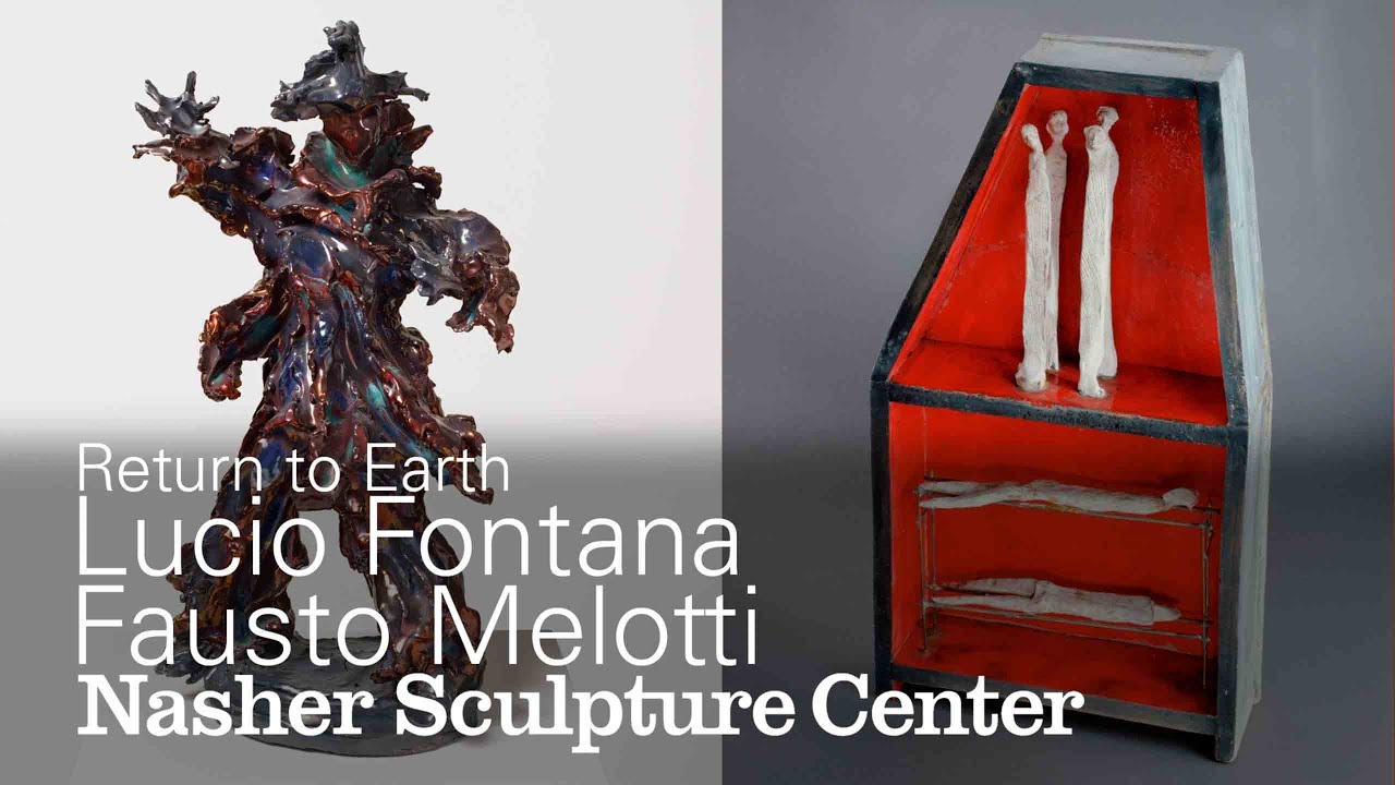 A Uniquely Italian Modernism: The Ceramics of Lucio Fontana & Fausto Melotti in Return to Earth