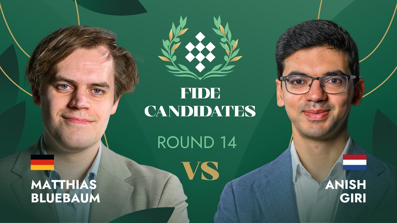 🇩🇪 Matthias Bluebaum &mdash; Anish Giri 🇳🇱 | Round 14 | FIDE Candidates Tournament 2026