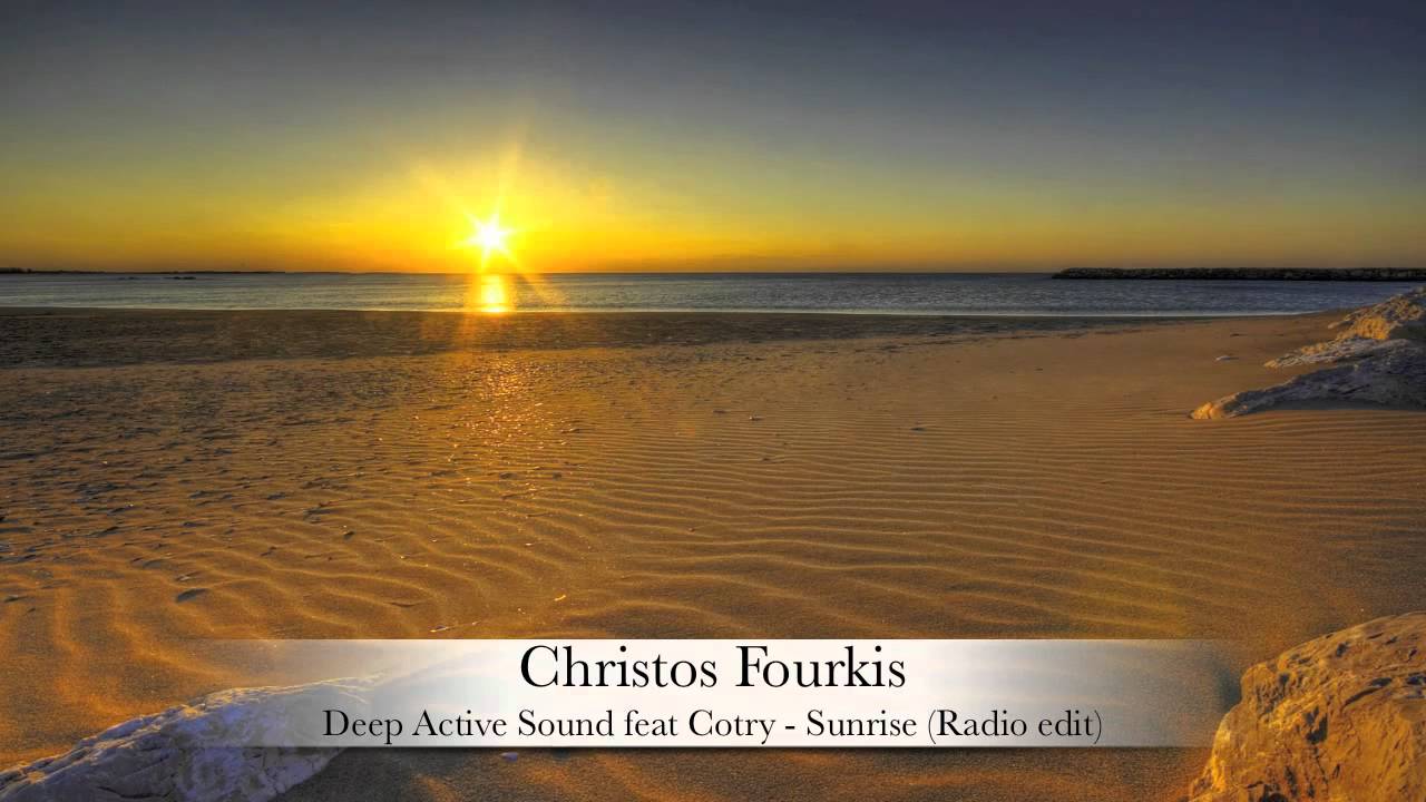 Christos Fourkis & Deep Active Sound feat Cotry - Sunrise (radio edit)