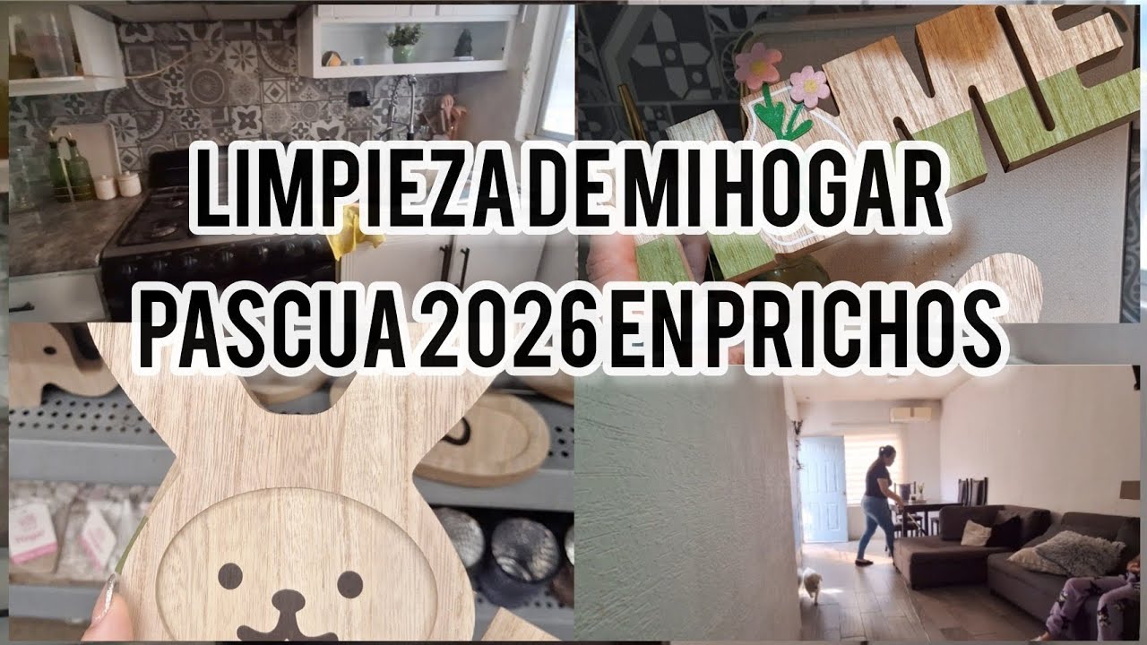 DECORACIÓN PASCUA 🐇2026 EN PRICHOS |LIMPIEZA DE MI PEQUEÑO HOGAR 🏡 | MI CASA ES UN CAOS❌️