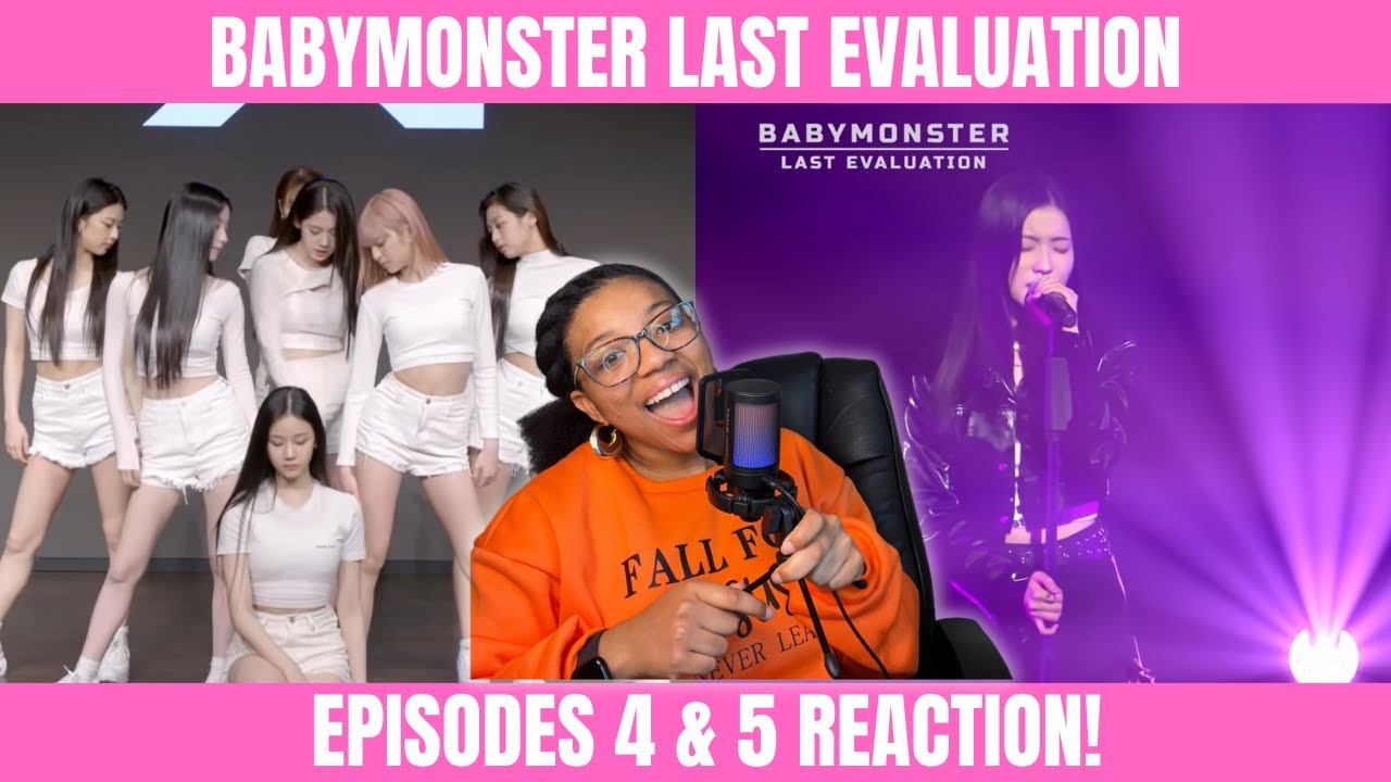 BABYMONSTER LAST EVALUATION EPISODES 4 & 5!! They were ALWAYS amazing!!
