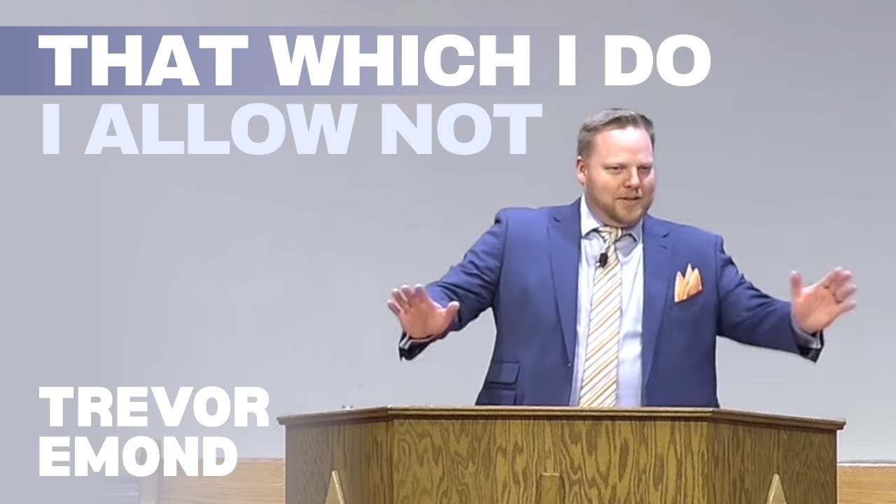 That Which I Do, I Allow Not - Trevor Emond