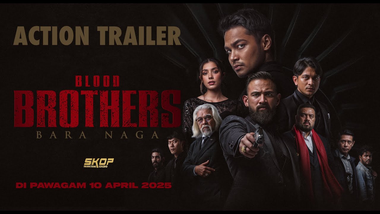 ACTION TRAILER BLOOD BROTHERS : BARA NAGA | DI PAWAGAM 10 APRIL 2025