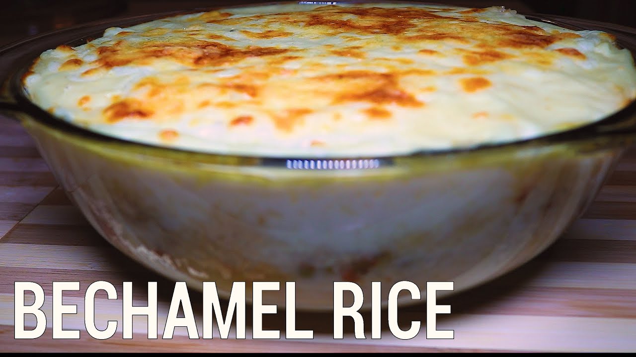 الرز بالباشميل |  Bechamel Rice