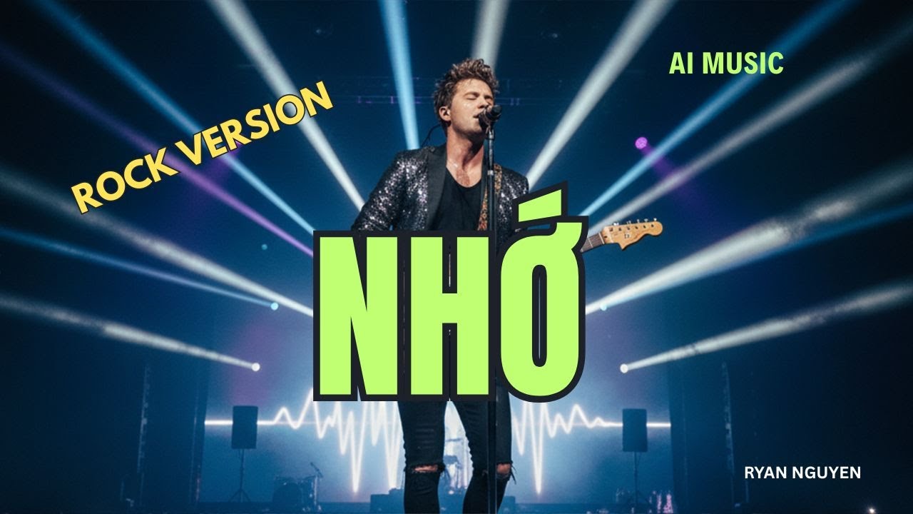 NHỚ - CLASSIC ROCK VERSION - RYAN NGUYEN - AI MUSIC