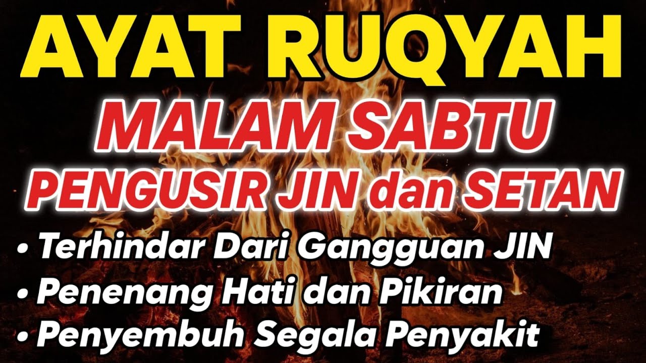 RUQYAH MALAM SABTU PELINDUNG DIRI DARI GANGGUAN JIN DAN SETAN