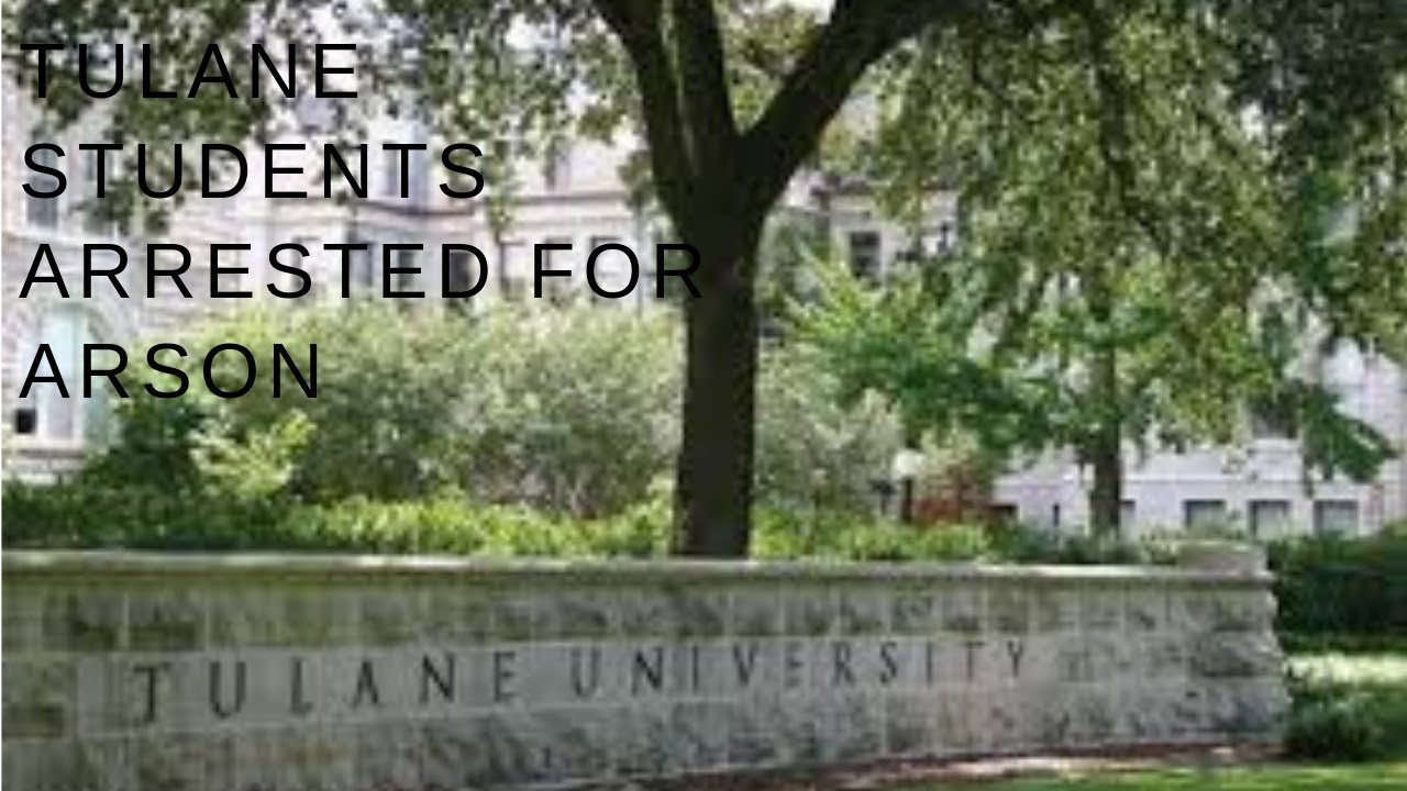 Tulane Students Arrested For Arson For Attempting To Burn Down Conservative Student&rsquo;s Dorm Room