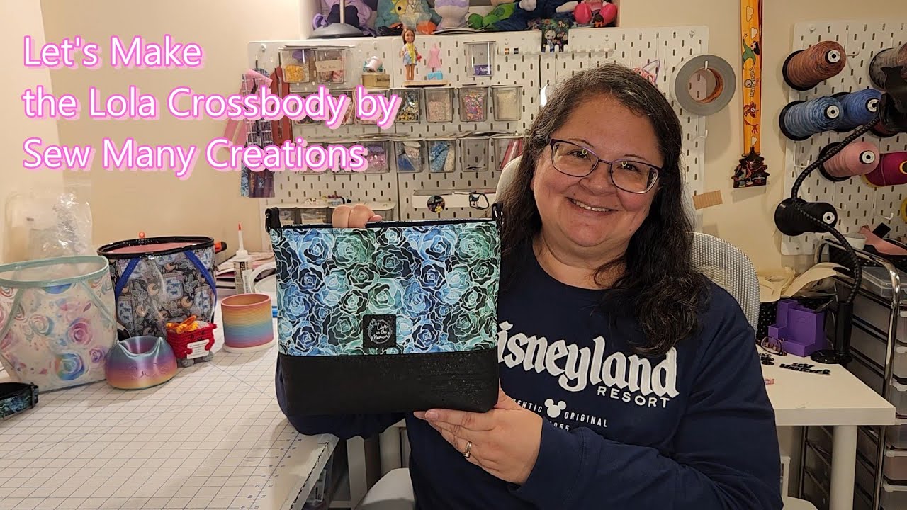 Let's Make the Lola Crossbody by Sew Many Creations