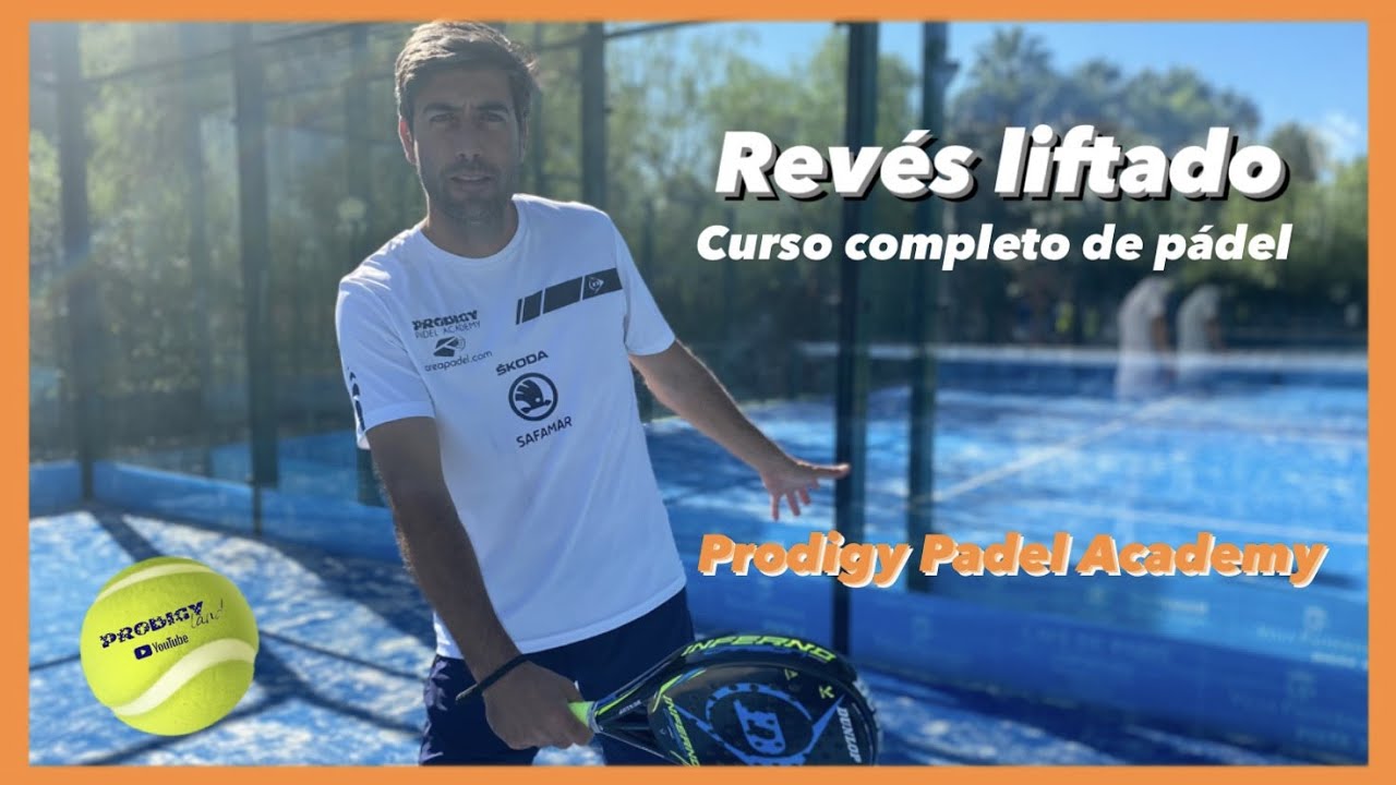 TUTORIAL PÁDEL 🚀Revés liftado#8 PADEL COURSE 🚀  Top spin backhand - Prodigy Land