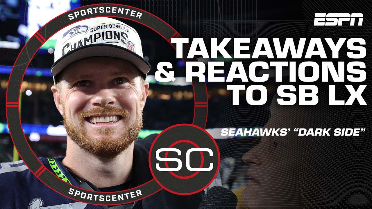 Super Bowl LX takeaways 🏈 Seahawks’ defense and Maye’s struggles | SportsCenter
