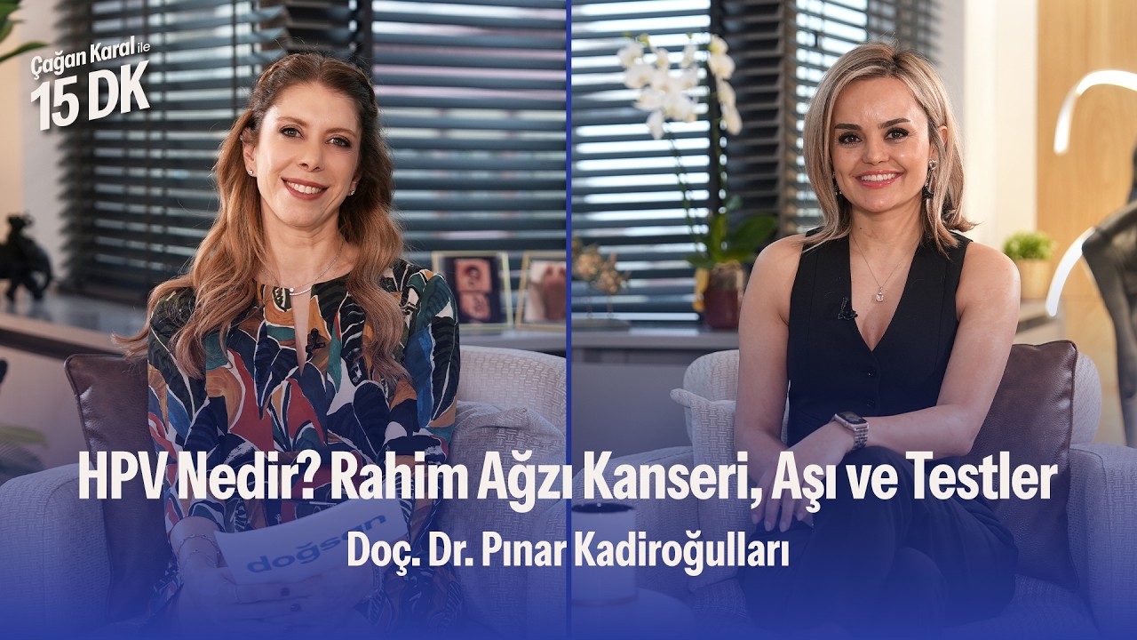 HPV Nedir? Rahim Ağzı Kanseri, Aşı ve Testler | Doç. Dr. Pınar Kadiroğulları