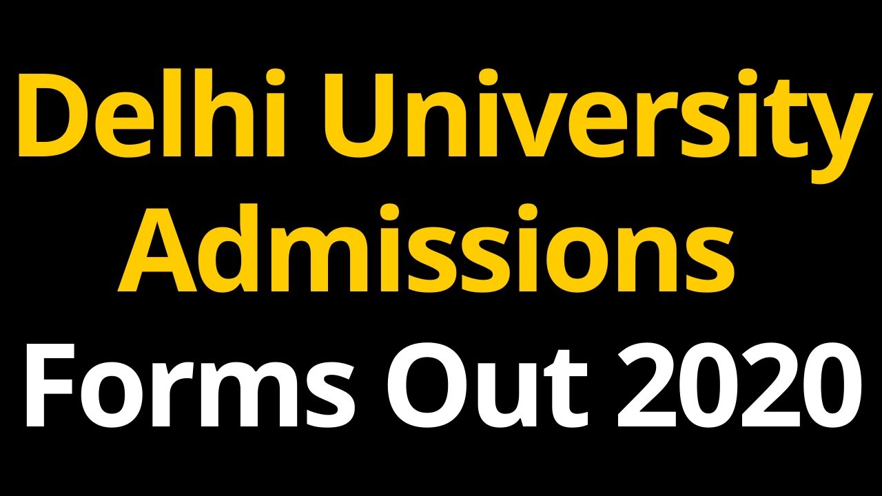 DU & DUJAT Forms Out!!! Delhi University Admissions 2020