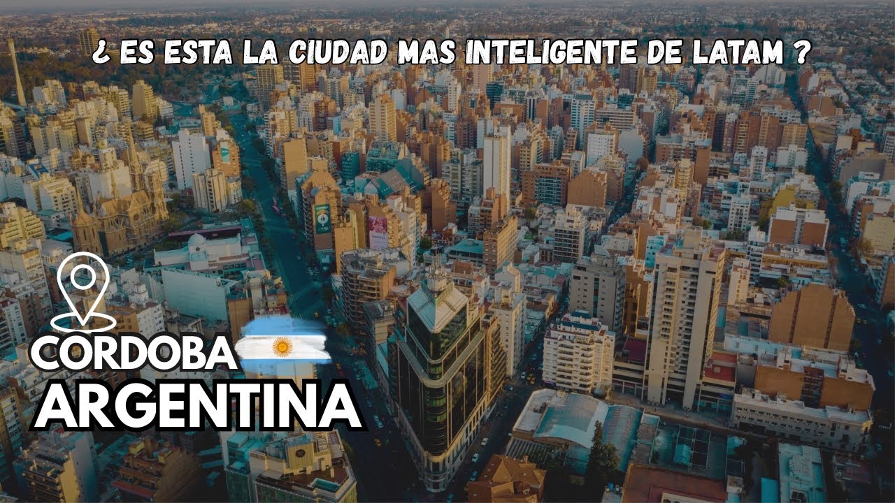 Почему город Кордова 🇦🇷 является самым умным и инновационным городом в Латинской Америке?